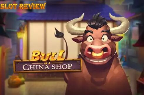 Bull in a China Shop slot